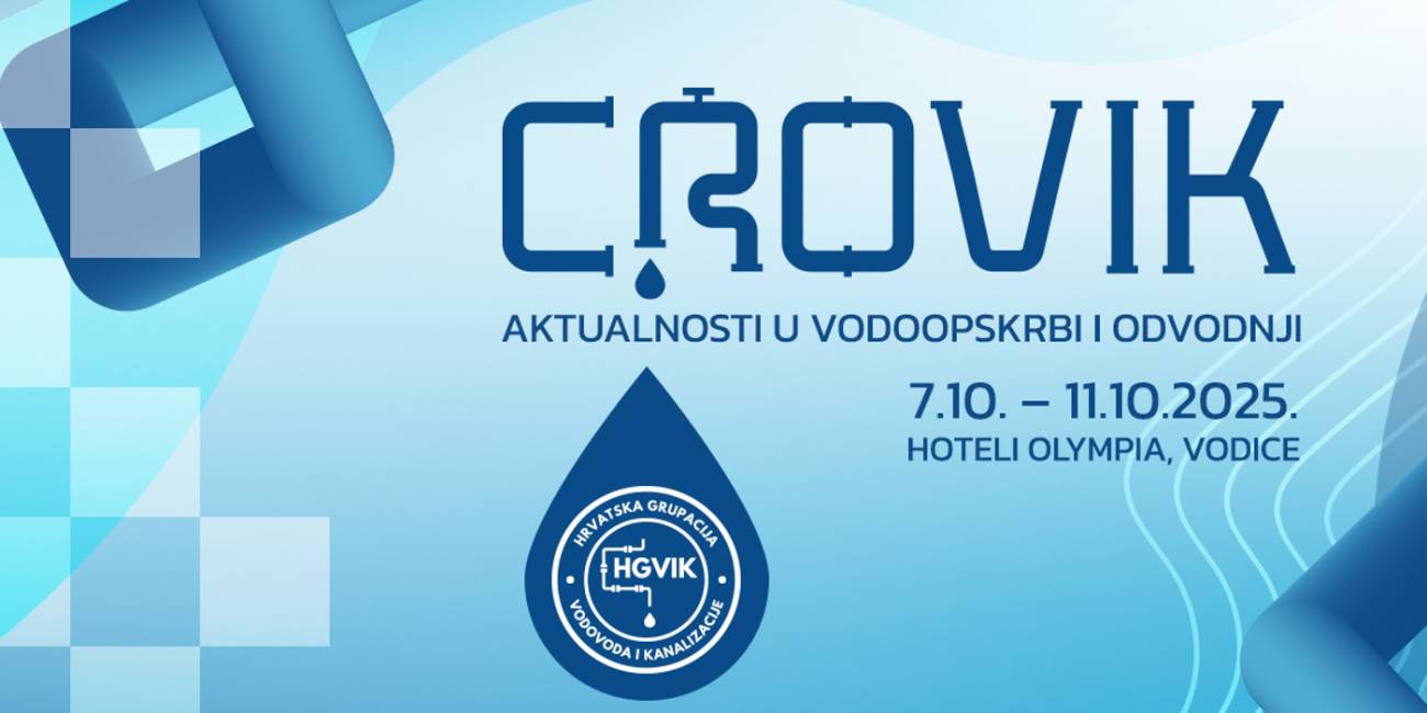CROVIK 2025 – Aktualnosti u vodoopskrbi i odvodnji